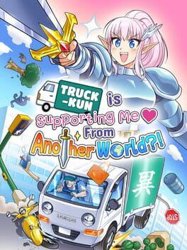 Truck-Kun Is Supporting Me From Another World?! cover art